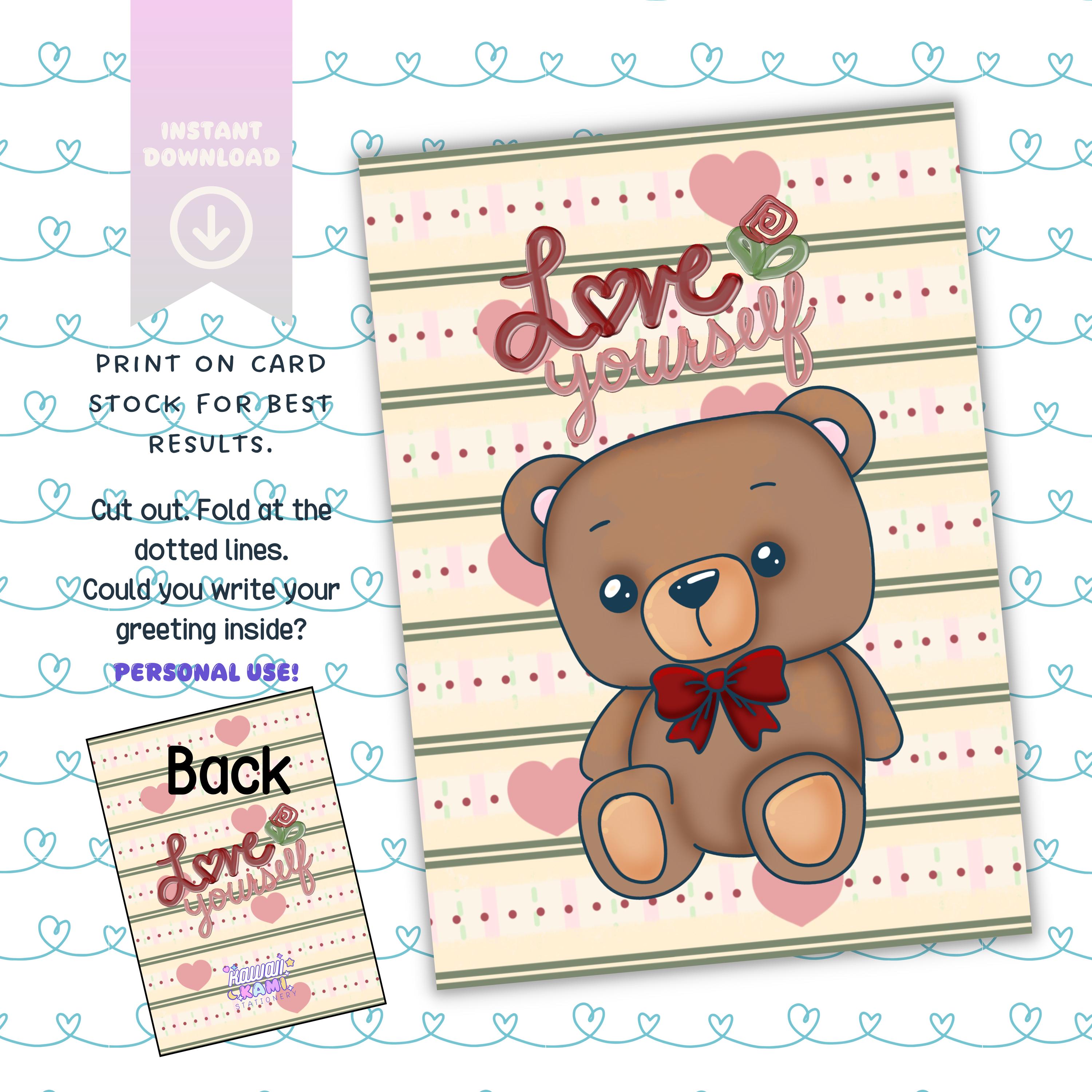 Kawaii Digital Downloadable Greeting Card, Love Yourself Teddy Bear